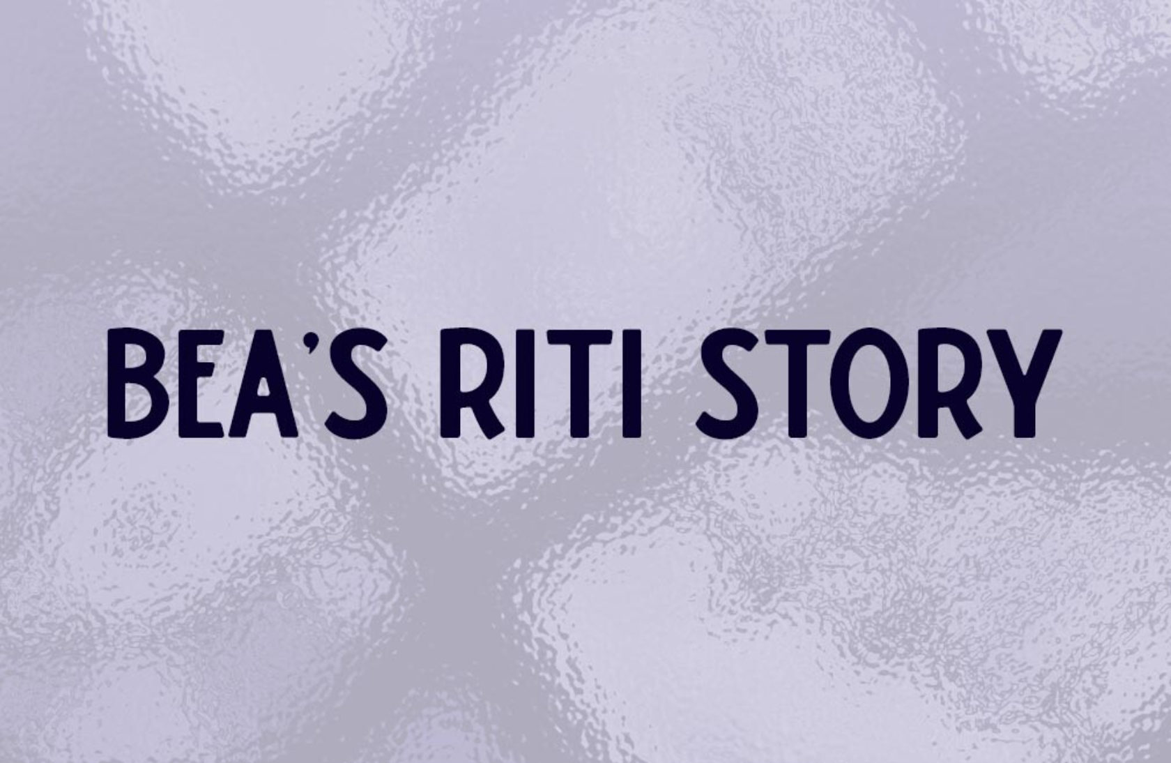 Bea's RITI Story